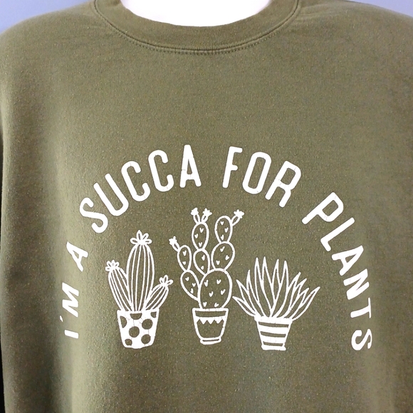 I'm A Succa For Plants, Green Sweatshirt, Pullover, Size LARGE, Gardening - Picture 2 of 3
